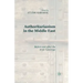 Authoritarianism in the Middle East: Before and After the Arab Uprisings