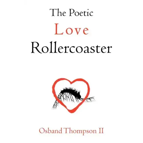 The Poetic Love Rollercoaster