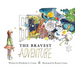 The Bravest Adventure