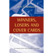 Winners, Losers and Cover Cards