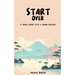 Start Over: A small book with a grand message