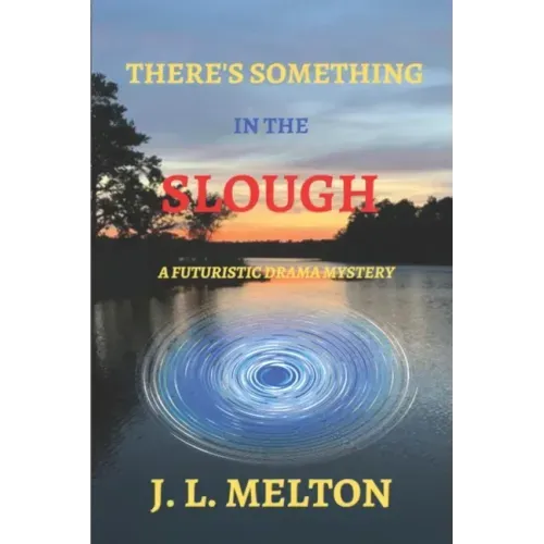 There's Something in the Slough