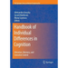 Handbook of Individual Differences in Cognition: Attention, Memory, and Executive Control