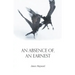 An Absence of, An Earnest