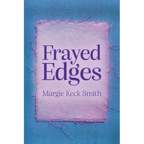 Frayed Edges
