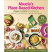 Abuela's Plant-Based Kitchen: Vegan Cuisine Inspired by Latin & Caribbean Family Recipes