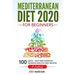 Mediterranean Diet 2020 For Beginners: 100-Quick-Easy and Everyday Cooking-Healthy Way Recipes-A Cookbook