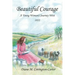 Beautiful Courage: A Young Woman's Journey West, 1852