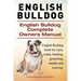 English Bulldog. English Bulldog Complete Owners Manual. English Bulldog book for care, costs, feeding, grooming, health and training.