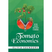 Tomato Economics: Shifting Economies from Scarcity to Abundance