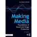 Making Media: Foundations of Sound and Image Production