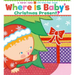 Where Is Baby's Christmas Present?: A Lift-The-Flap Book