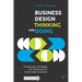 Business Design Thinking and Doing: Frameworks, Strategies and Techniques for Sustainable Innovation