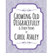 Growing Old Disgracefully