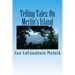 Telling Tales: On Merlin's Island