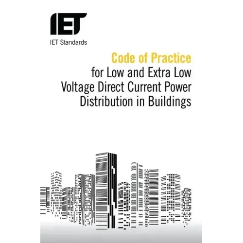 Code of Practice for Low and Extra Low Voltage Direct Current Power Distribution in Buildings