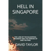 Hell in Singapore: The Loss of the Blackpool Regiment and the Sinking of HMS Yin Ping