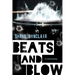 Beats and Blow