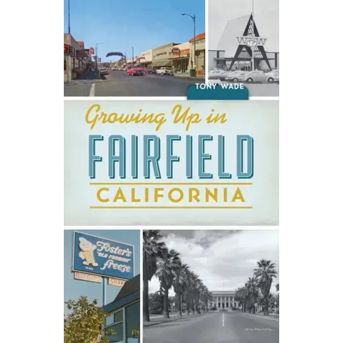 Growing Up in Fairfield, California