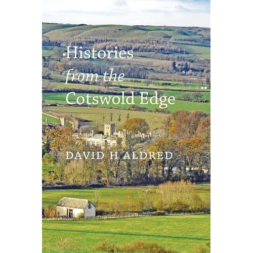 Histories from the Cotswold Edge