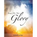 Show me your glory