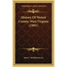 History Of Wetzel County, West Virginia (1901)