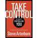 Take Control of What's Controlling You: A Guide to Personal Freedom