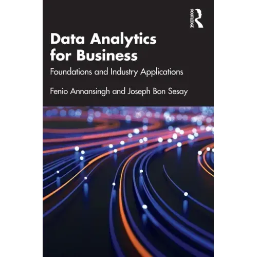 Data Analytics for Business: Foundations and Industry Applications