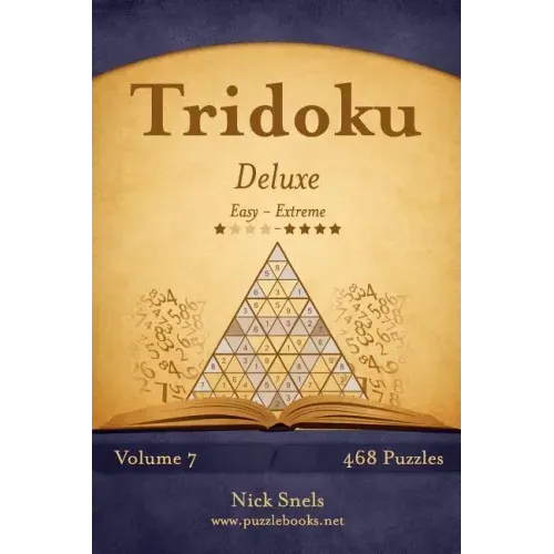 Tridoku Deluxe - Easy to Extreme - Volume 7 - 468 Puzzles