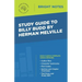Study Guide to Billy Budd by Herman Melville