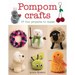 Pompom Crafts: 17 Fun Projects to Make
