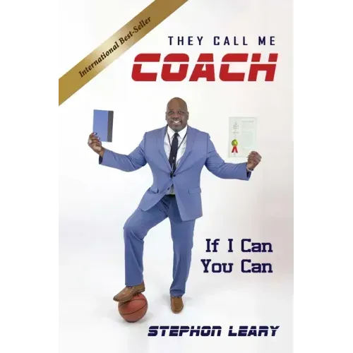 They Call Me Coach: If I Can You Can
