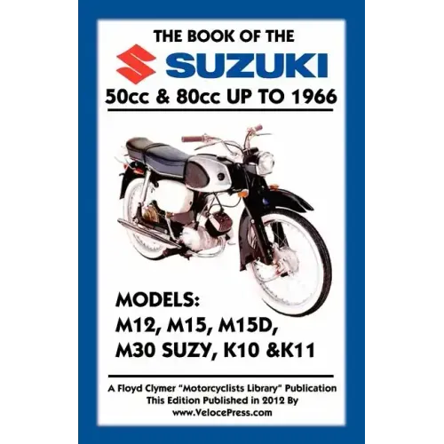 BOOK OF THE SUZUKI 50cc & 80cc UP TO 1966