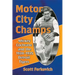 Motor City Champs: Mickey Cochrane and the 1934-1935 Detroit Tigers