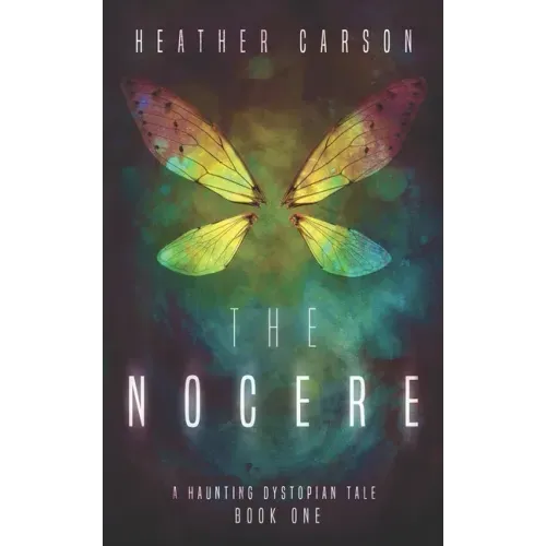 The Nocere: A Haunting Dystopian Tale Book 1