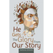 He Gets the Glory from Our Story