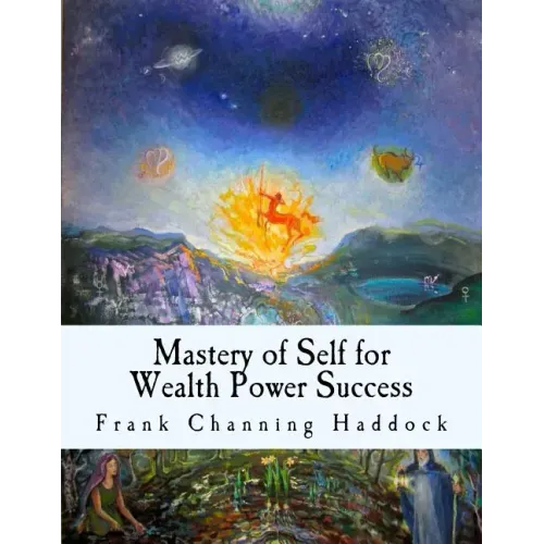 Mastery of Self for Wealth Power Success