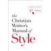 The Christian Writer's Manual of Style