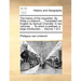 The History of the Inquisition. by Philip a Limborch, ... Translated Into English by Samuel Chandler. in Two Volumes. ... to Which Is Prefixed, a Larg