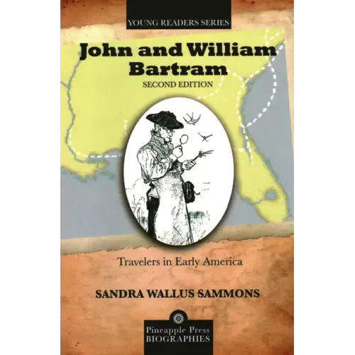 John and William Bartram: Travelers in Early America