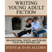 Writing Young Adult Fiction: Brainstorm, Write and Publish Your Own Bestseller