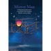 Mirror Man: A Metaphysical Adventure in the Spirit of the Universe: Playful Loving Deep