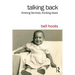 Talking Back: Thinking Feminist, Thinking Black