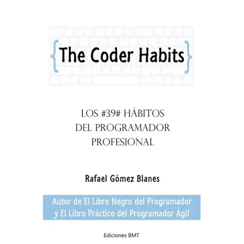 The Coder Habits: Los 39 hábitos del programador profesional