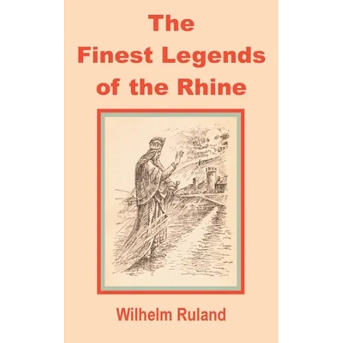 The Finest Legends of the Rhine