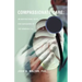 Compassionate Care: An Inspirational Guide for Caregivers of the Seriously Ill.