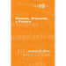 Pasado, Presente y Futuro