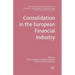 Consolidation in the European Financial Industry