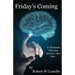 Friday's Coming