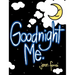 Goodnight Me